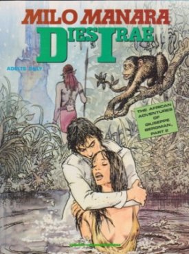 Dies Irae: The African Adventures of Giuseppe Bergman, Part 2by: Manara, Milo 