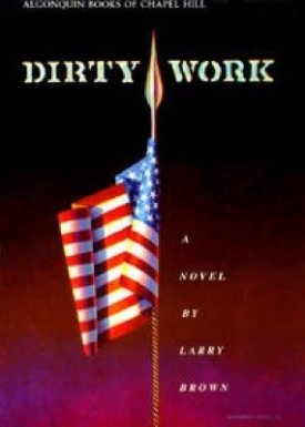 Dirty Work (SIGNED COPY)by: Brown, Larry