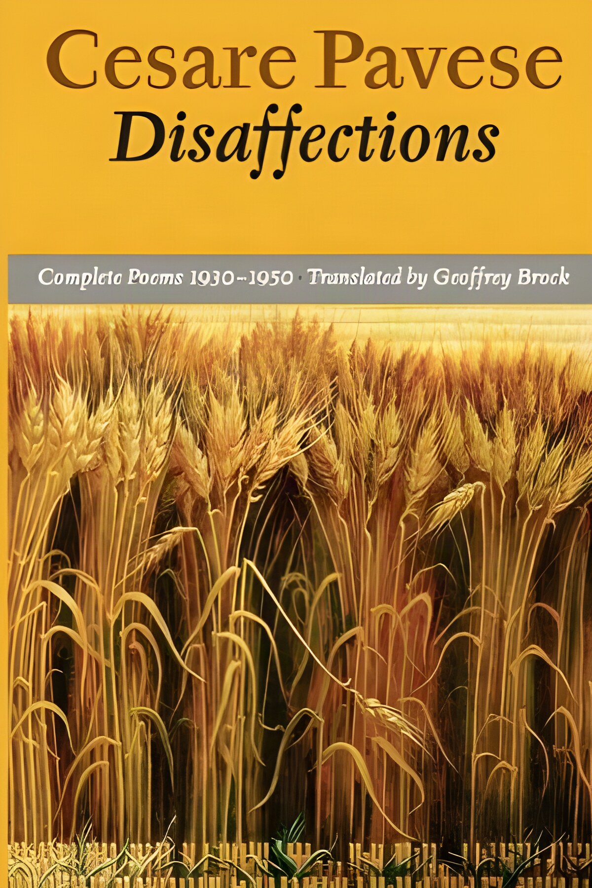 Disaffections: Complete Poems, 1930-1950by: Cesare Pavese