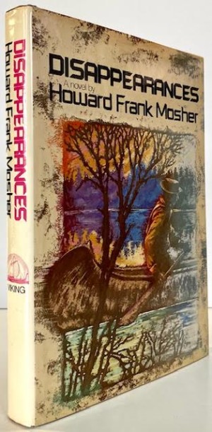 Disappearances (INSCRIBED BY AUTHOR)by: Mosher, Howard Frank