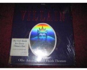 Disney Villain, The (SIGNED COPY)by: Johnston, Ollie and Frank Thomas