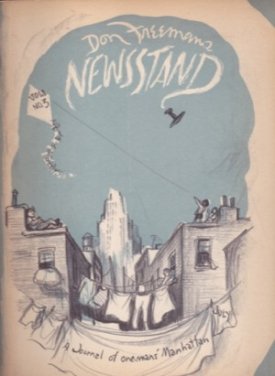 Don Freeman's Newsstand: Vol.1 No.3 Summer 1941 - A Journal of One Man's Manhattanby: Freeman, Don