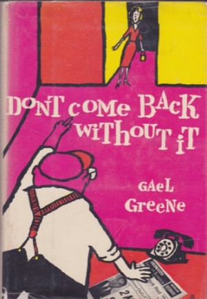 Don't Come Back Without Itby: Greene, Gael