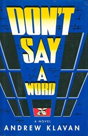 Don't Say a Word (SIGNED COPY)by: Klavan, Andrew