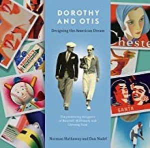 Dorothy And Otis: Designing The American Dream by: Hathaway, Norman and Dan Nadel