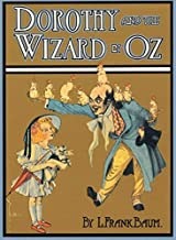 Dorothy and the Wizard of Oz (Books of Wonder Series)by: Baum/John R. Neill(Illustrator), Peter Glassman (Afterword) , L. Frank