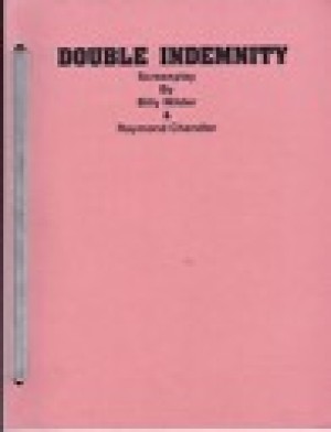 Double Indemnity: Screenplayby: Wilder, Billy and Raymond Chandler
