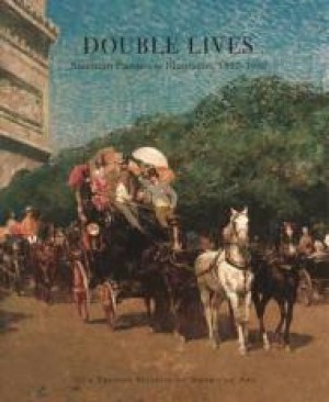 Double Lives: American Painters as Illustrators, 1850 - 1950by: Art, New Britain Museum of American