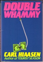 Double Whammy by: Hiaasen, Carl