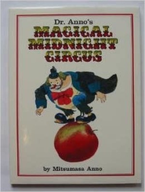 Dr. Anno's Magical Midnight Circusby: Mitsumasa Anno