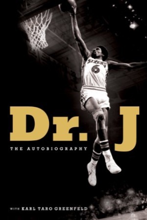 Dr. J: The Autobiographyby: Julius Erving/Karl Taro Greenfeld