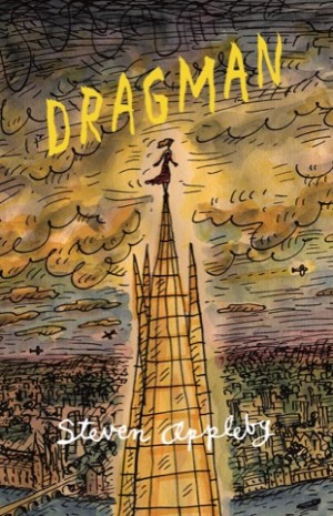 Dragman: A Novel by: Steven Appleby