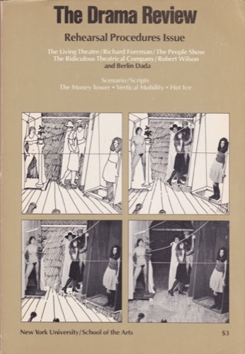 Drama Review Vol. 18 No. 2 T 62 June 1974: Rehearsal Procedures Issue by: New York University/School of the Arts