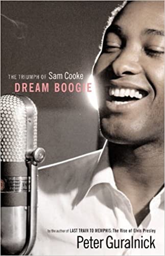 Dream Boogie: The Triumph of Sam Cookeby: Peter Guralnick 