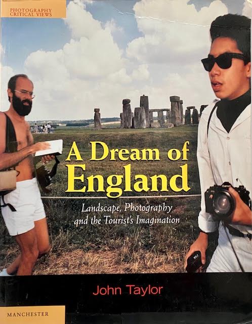 Dream of England, A: Landscape, Photography and the Tourist's Imaginationby: Taylor, john