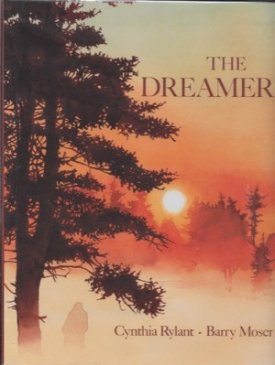 Dreamer, The (SIGNED BY ILLUSTRATOR)by: Rylant, Cynthia and Barry Moser