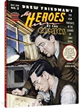 Drew Friedman's Heroes Of The Comics: Portraits of the Legends of Comic Books by: Friedman, Drew