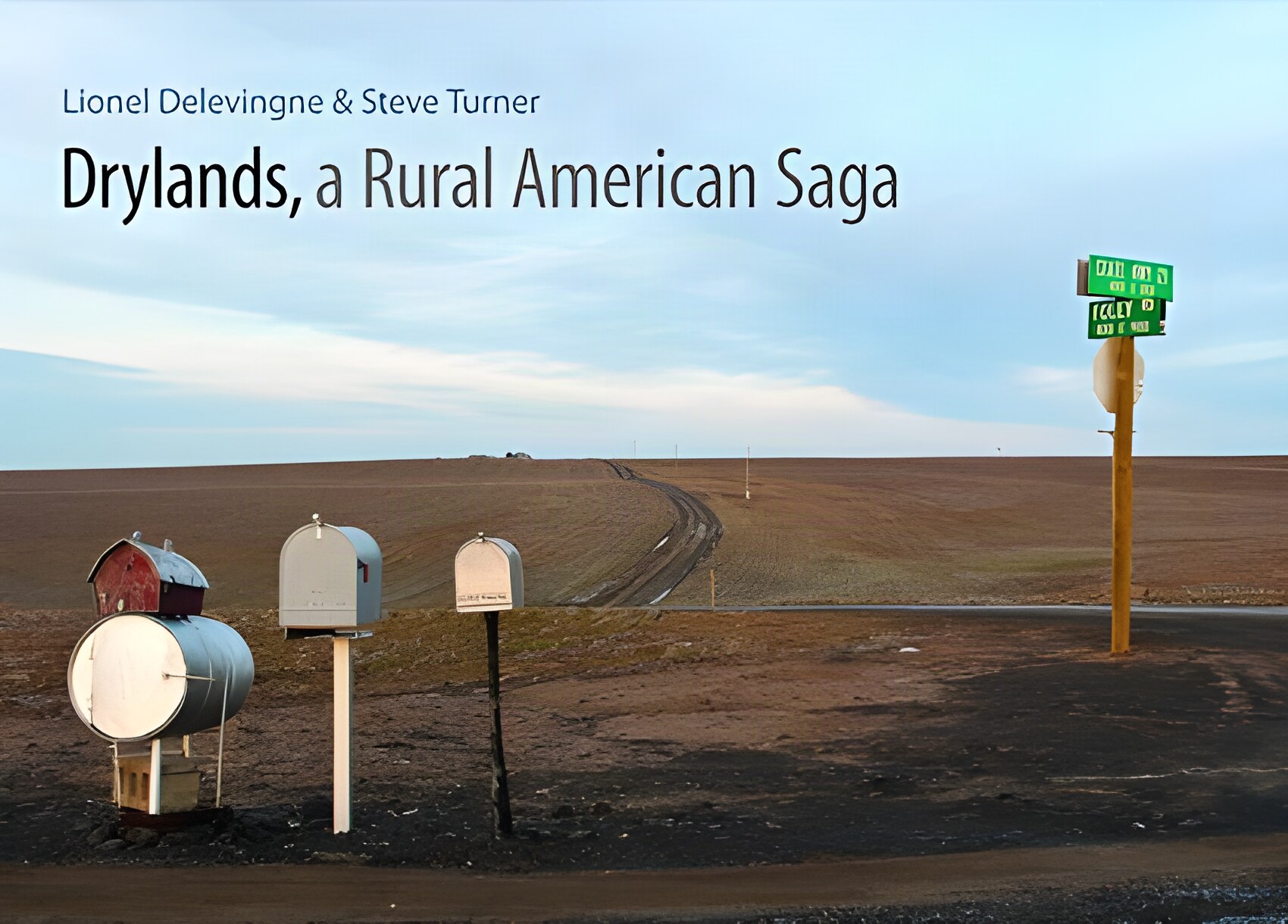 Drylands, a Rural American Sagaby:  Lionel Delevingne (Author), Steve Turner