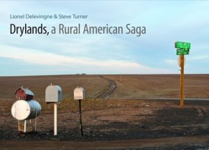 Drylands, a Rural American Sagaby:  Lionel Delevingne (Author), Steve Turner