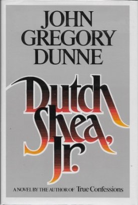 Dutch Shea, Jr. (SIGNED COPY)by: Dunne, John Gregory