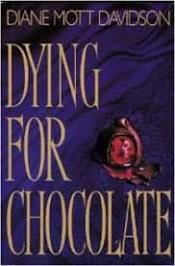 Dying for Chocolate (SIGNED COPY)by: Diane Mott Davidson