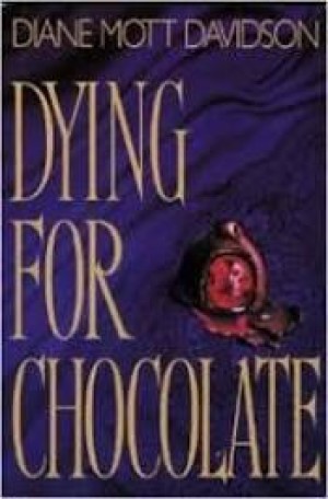 Dying for Chocolate (SIGNED COPY)by: Diane Mott Davidson