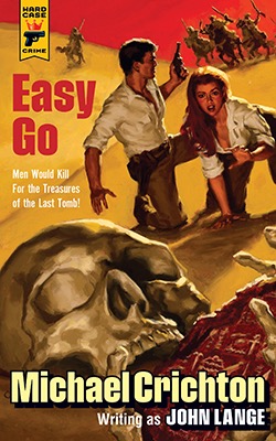 EASY GOby: Michael Crichton writing as John Lange