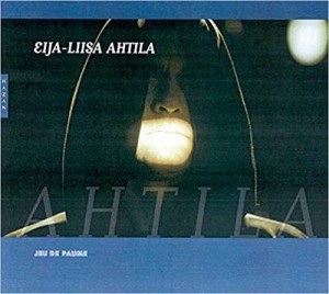 EIJA-LIISA AHTILA by: Elisabeth Bronfen; Regis Durand; Jeu de paume (Paris); K21 Kunstsammlung Nordrhein-Westfalen (Author)