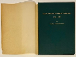 Early History of Berlin, Vermont: 1763-1820by: Nye, Mary Greene