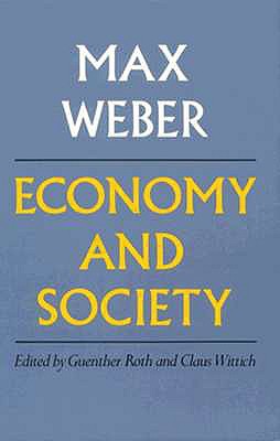 Economy and Societyby: Max Weber, Guenther Roth (Editor), Claus Wittich (Editor)