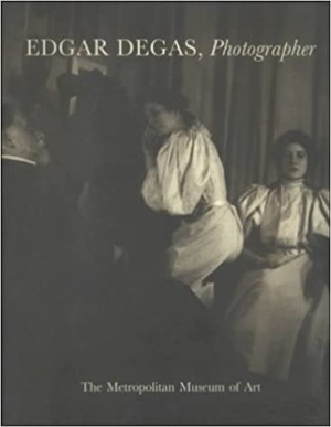 Edgar Degas, Photographer by: Malcolm Daniel