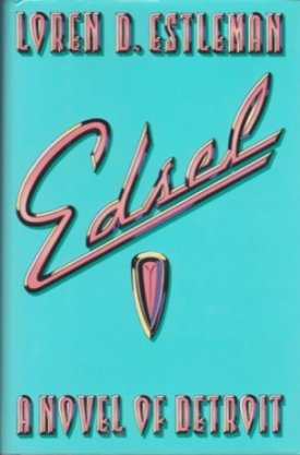 Edsel: A Novel of Detroitby: Estleman, Loren D.