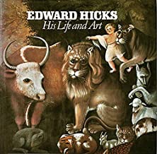 Edward Hicks: His Life and Artby: Ford, Alice 