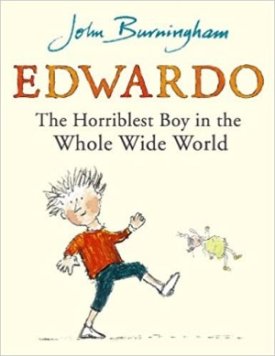 Edwardo: The Horriblest Boy in the Whole Wide Worldby: Burningham, John
