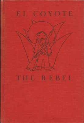 El Coyote/ The Rebelby: Perez, Luis
