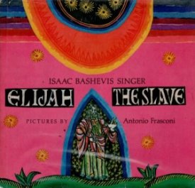 Elijah The Slave by: Singer, Isaac Bashevis