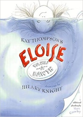 Eloise Takes A Bawth (SIGNED COPY)by: Thompson, Kay