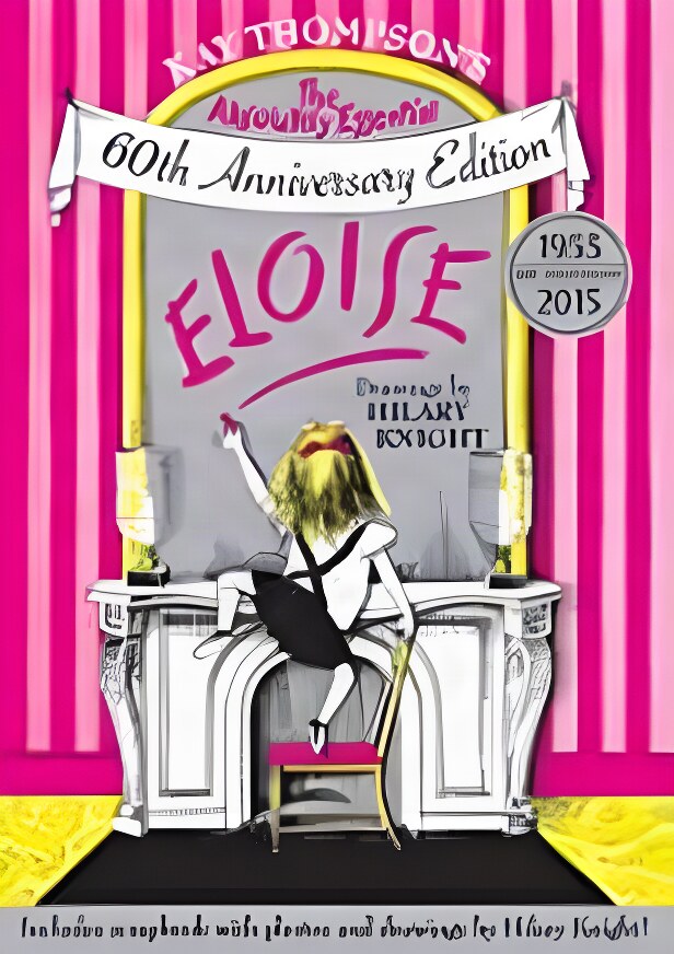 Eloise: The Absolutely Essential 60th Anniversary Edition (SIGNED COPY)by: Thompson, Kay