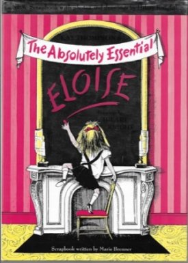 Eloise: The Absolutely Essential Edition (SIGNED BY ILLUSTRATOR)by: Thompson, Kay and Hilary Knight