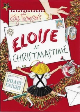 Eloise at Christmastime (SIGNED BY ILLUSTRATOR)by: Thompson, Kay and Hilary Knignt
