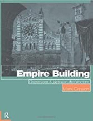 Empire Building: Orientalism and Victorian Architectureby: Mark Crinson  