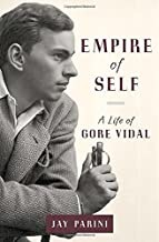 Empire of Self: A Life of Gore Vidalby: Jay Parini
