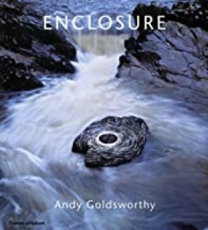 Enclosureby: Goldsworthy, Andy and James Putnam