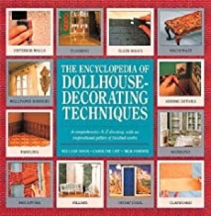 Encyclopedia of Dollhouse Decorating Techniques, Theby: Davis, William