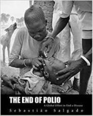 End of Polio, The: A Global Effort To End A Diseaseby: Salgado, Sebastiao