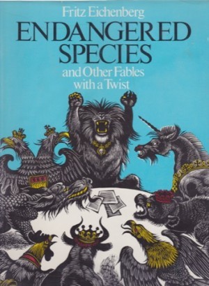 Endangered Species and Other Fables with a Twistby: Eichenberg, Fritz