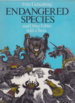 Endangered Species and Other Fables with a Twistby: Eichenberg, Fritz