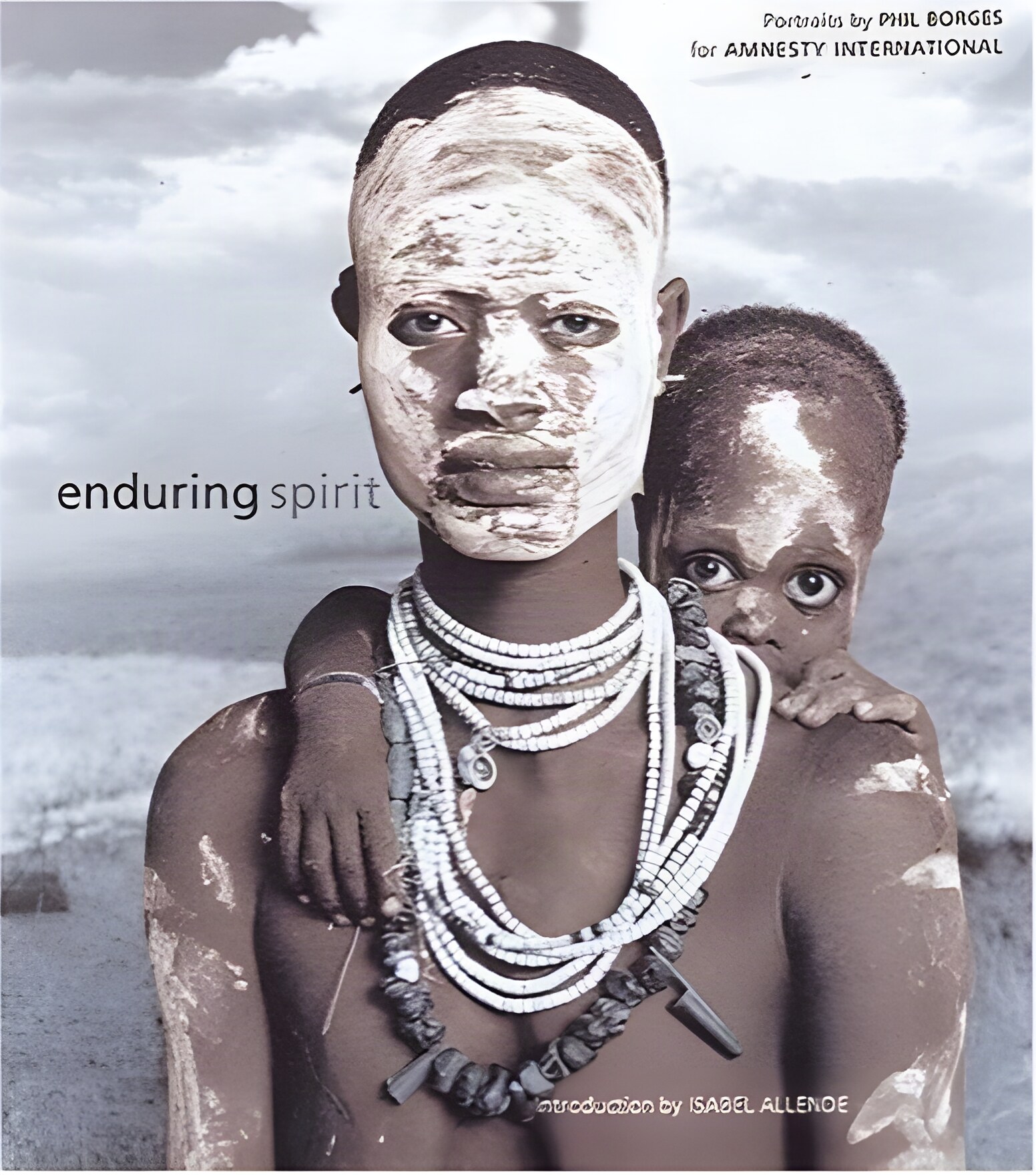 Enduring Spirit (SIGNED COPY)by: Borges, Phil / Photographer; Allende, Isabel (Introduction)