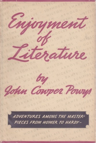 Enjoyment of Literature by: John Cowper Powys