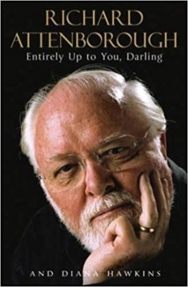 Entirely up to you, Darling (SIGNED COPY)by: Attenborough, Richard; Hawkins, Diana
